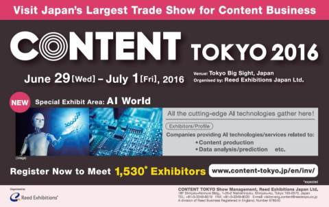 Wave of "AI" reach content industry - featured area "AI world" to be held inside CONTENT TOKYO 2016  ... 