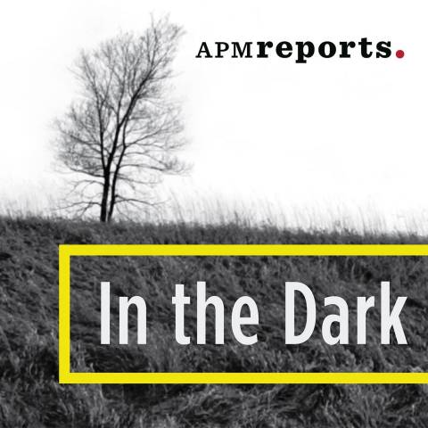 APM Reports Launches In the Dark a Podcast about a Child