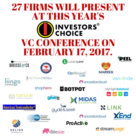 27 firms will present at the 2017 Investors Choice Venture Capital Conference held February 17, 2017 ... 