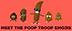 Meet The Poop Troop (Animated)