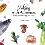New Book Launch: Cooking with Adrienne: A Story of Friendship and Food Tells the…