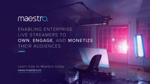 Maestro: Enabling Enterprise Live Streamers to Own, Engage, and Monetize their Audiences (www.maestr ... 