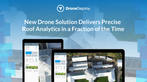 DroneDeploy Launches New Cloud-Based Drone Software for Roofing Industry (Photo: Business Wire)