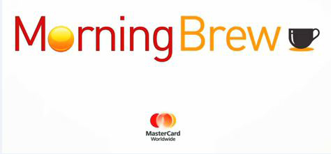 Catch up on all MasterCard Morning Brew segments by visiting newsroom.mastercard.com and searching "Morning Brew."