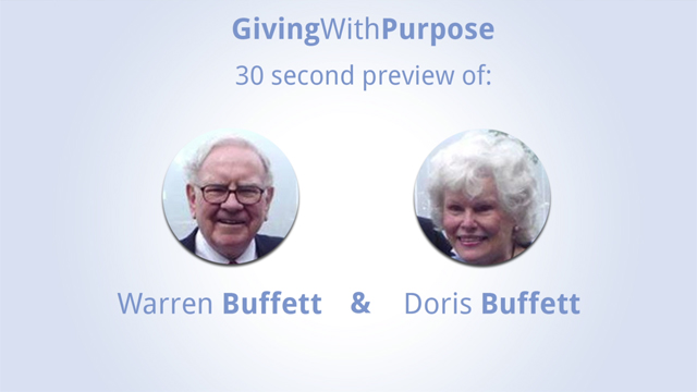 30 second preview of Giving With Purpose Guest Speakers Warren Buffett and Doris Buffett