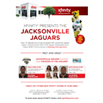 Comcast is hosting two very special events this Saturday, February 22 for Jacksonville football fans, as part of the celebration of its newest Xfinity Stores that recently opened throughout the Jacksonville area. At the Jacksonville Jaguars Day events, fans will get the chance to meet, take pictures and get autographs from Jacksonville Jaguars players, cheerleaders and team mascot Jaxson De Ville. (Photo: Business Wire)