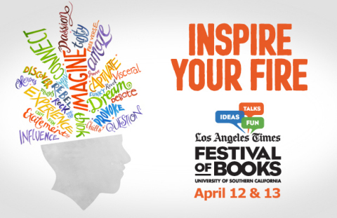 Los Angeles Times’ annual Festival celebrating ideas, creativity, and the written word returns to USC the weekend of April 12-13, 2014. (Graphic: Business Wire)