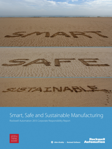 "Smart, Safe and Sustainable Manufacturing" is the title of Rockwell Automation's 2013 Corporate Responsibility Report, now available online and in print. The report highlights updates on the company's environmental performance, employee safety and culture, and community relations efforts. (Graphic: Business Wire)
