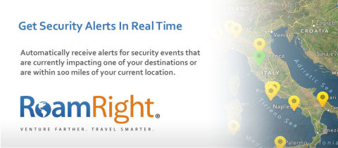 Receive automatic alerts through the RoamRight app to be notified of security and travel situations that may impact you or your destination. (Graphic: Business Wire)