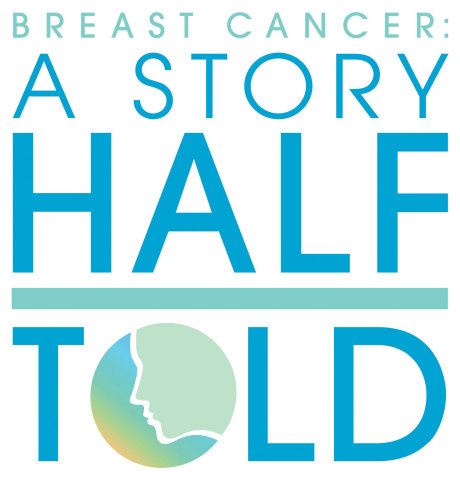 Breast Cancer: A Story Half Told Logo