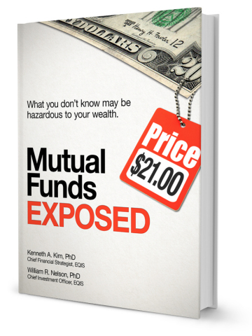 Mutual Funds Exposed, What You Don't Know May Be Hazardous To Your Wealth, By Kenneth A. Kim, PhD, Chief Financial Strategist, EQIS and William R. Nelson, PhD, Chief Investment Officer, EQIS (Photo: Business Wire)