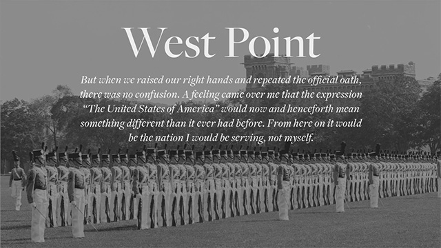 At age 20, Eisenhower left his home in Kansas to enroll at the United States Military Academy at West Point, beginning what would be 40 years of distinguished military service.