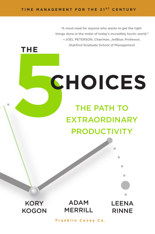 The 5 Choices: The Path to Extraordinary Productivity (Graphic: Business Wire)