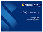 Fourth Quarter 2014 South State Corporation Earnings Call Slides 