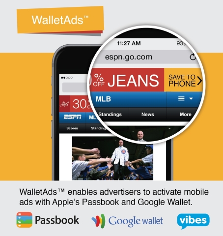 WalletAds can be integrated into any mobile advertising campaign in seconds, giving businesses a seamless way to turn mobile ads into valuable mobile offers for their customers. (Graphic: Vibes)