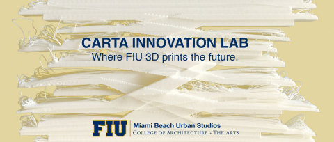 CARTA Innovation Lab: Where FIU Prints the Future (Graphic: Business Wire)