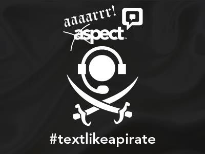 Shiver Me Texters: Aspect Software Drops Anchor with Text Like a Pirate Day Aspect Software, or Arrrrrspect as the company will be known by for tomorrow only, is declaring Saturday, September 19th Text Like a Pirate Day in conjunction with the annual Talk Like a Pirate Day. (Graphic: Business Wire)