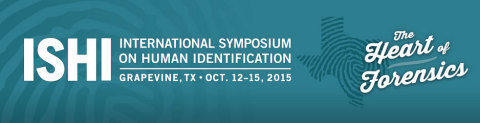 2015 International Symposium on Human Identification (ISHI) October 12 – October 15 in Grapevine, TX. (Graphic: Business Wire)