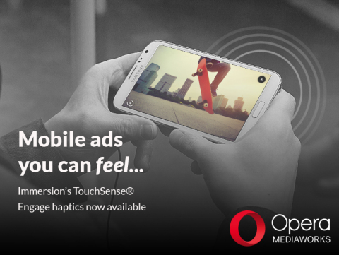 Immersion and Opera launch haptics for mobile ads (Graphic: Business Wire)