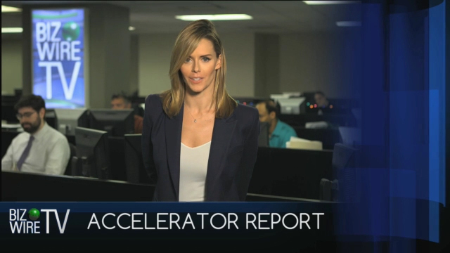 Watch the latest episode of BizWireTV's Accelerator Report from Business Wire