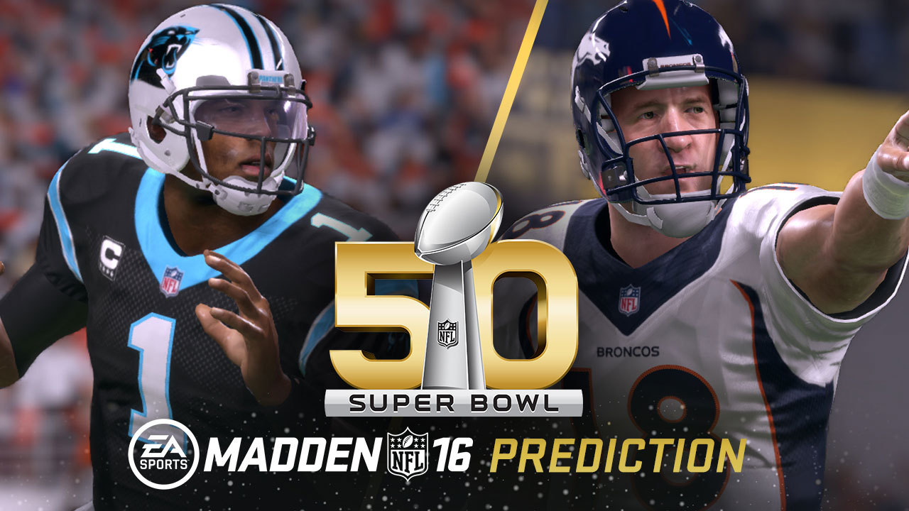 Official Madden NFL 16 Super Bowl Prediction Crowns Carolina Panthers as  NFL Champs