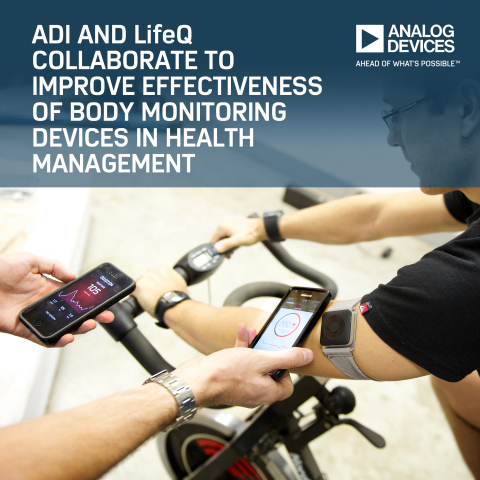 Analog Devices and LifeQ Collaborate to Improve Effectiveness of Body Monitoring Devices in Health Management (Photo: Business Wire)
