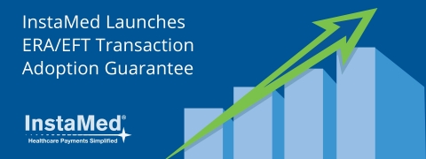 InstaMed launches ERA/EFT Transaction Adoption Guarantee, which guarantees payers it will deliver at least 50% of all transactions through ERA/EFT within 12 months. (Graphic: Business Wire)