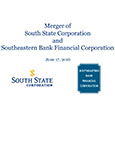 Merger of South State Corporation and Southeastern Bank Financial Corporation