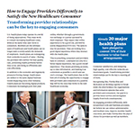 Engage Providers Differently to Satisfy the New Healthcare Consumer