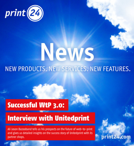 print24.com: Successful WtP Means Constantly Inspiring Customers with New Products, Services and Features! (Photo: Business Wire)