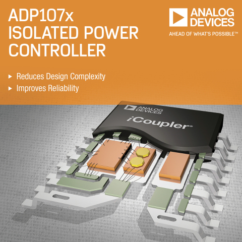 Analog Devices’ Integrated, Isolated Power Controller Series Reduces Design Complexity and Improves System Reliability (Graphic: Business Wire)