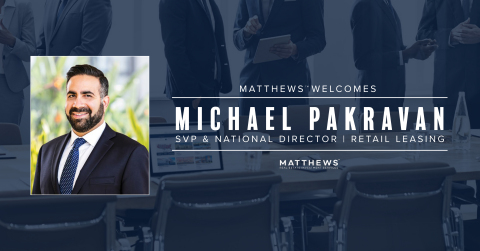 Michael Pakravan Joins Matthews™ as SVP & National Director of Retail Leasing (Graphic: Business Wire)