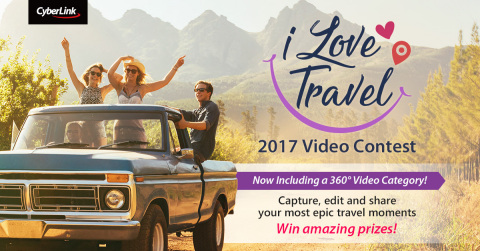 CyberLink 2017 I Love Travel Video Contest (Graphic: Business Wire)