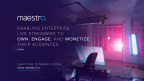 Maestro: Enabling Enterprise Live Streamers to Own, Engage, and Monetize their Audiences (www.maestro.io) (Graphic: Business Wire)