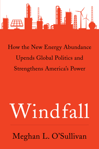 Windfall: How the New Energy Abundance Upends Global Politics and Strengthens America’s Power (Graphic: Business Wire)