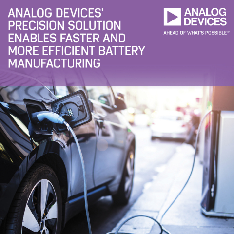 Analog Devices’ Integrated Precision Solution Enables Safer and Up to 50% More Efficient Battery Manufacturing (Photo: Business Wire)