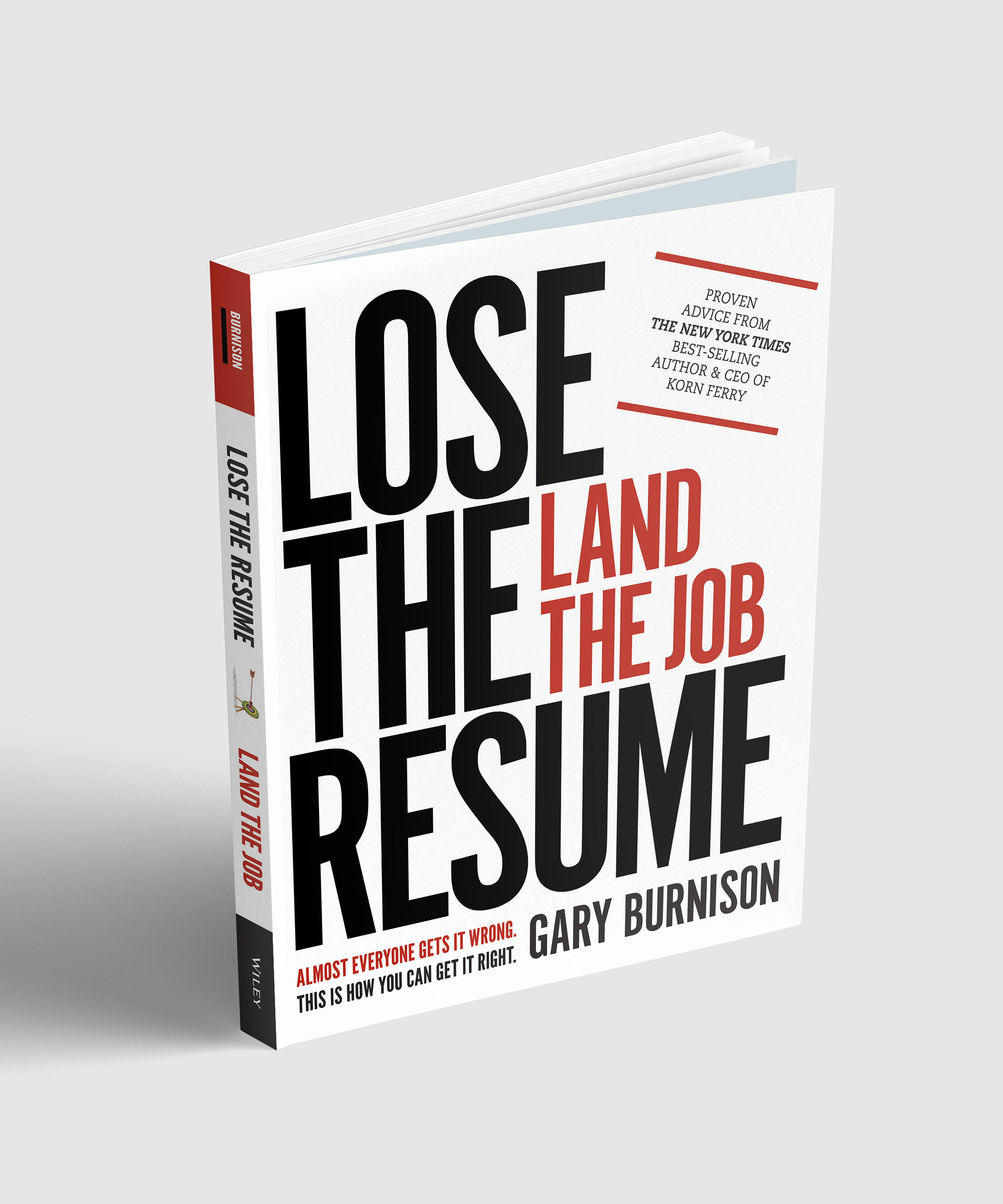 Lose The Resume Land The Job New Book By Korn Ferry Ceo Gary Burnison Reveals Proven Strategies To Revitalize The Passionless Purposeless Career Business Wire