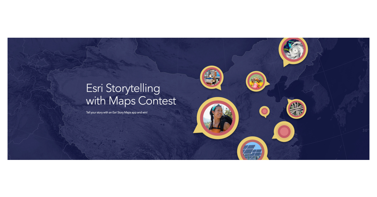 Esri Announces 2018 Storytelling with Maps Contest | Business Wire