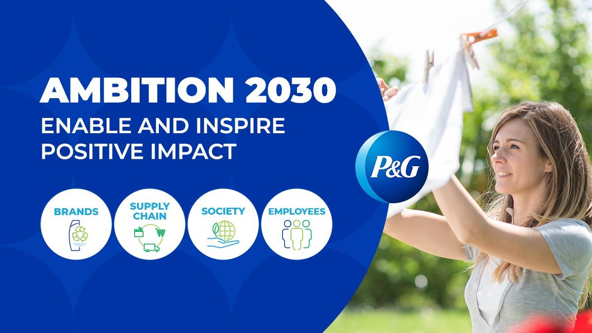 P G Announces New Environmental Sustainability Goals Focused On Enabling And Inspiring Positive Impact In The World Business Wire