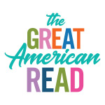 THE GREAT AMERICAN READ, a New Multi-Platform PBS Series, Reveals List of America's 100 Favorite Novels  Image