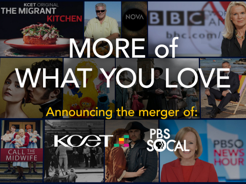 The union of PBS SoCal and KCET will give Southern Californians more of what they love. (Graphic: Bu ... 