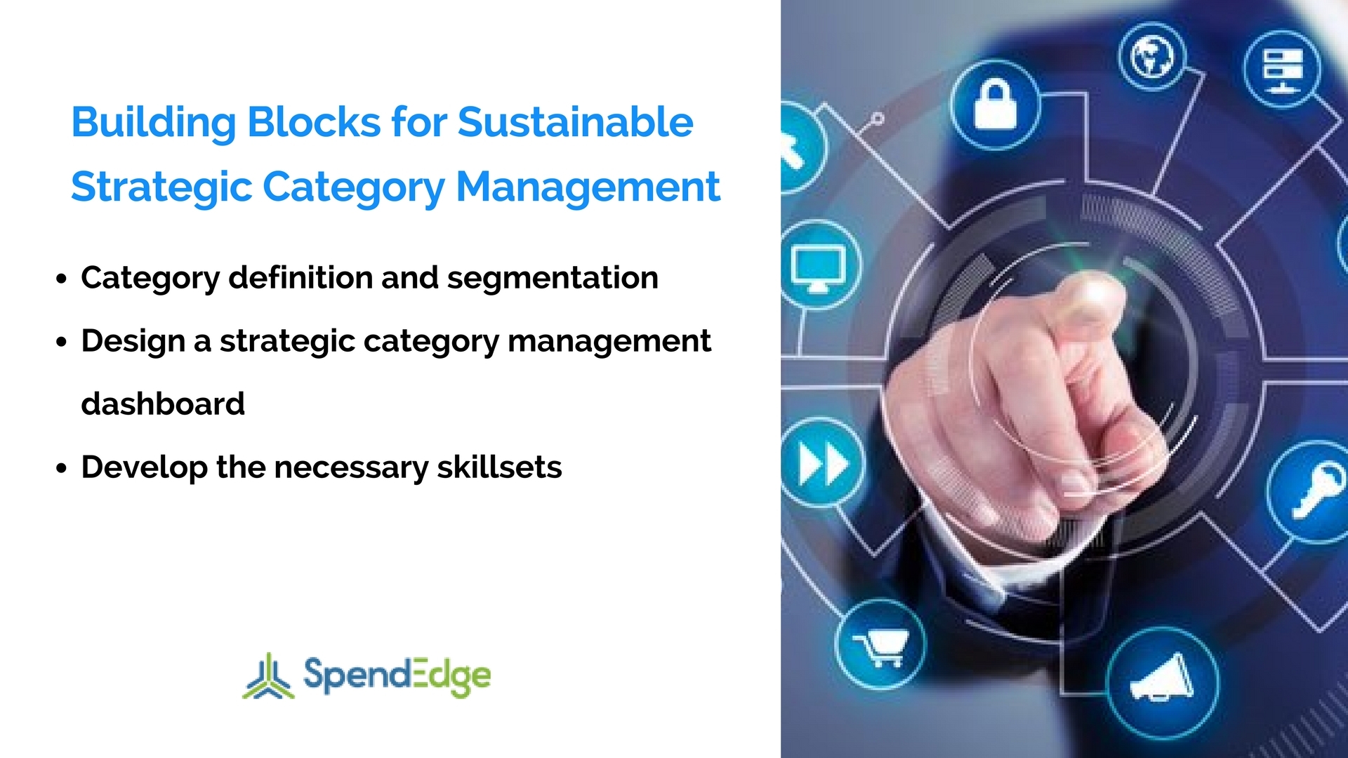 Strategic Category Management Creates Considerable Value For Businesses Beyond The Agenda Of Strategic Sourcing Says Spendedge Business Wire