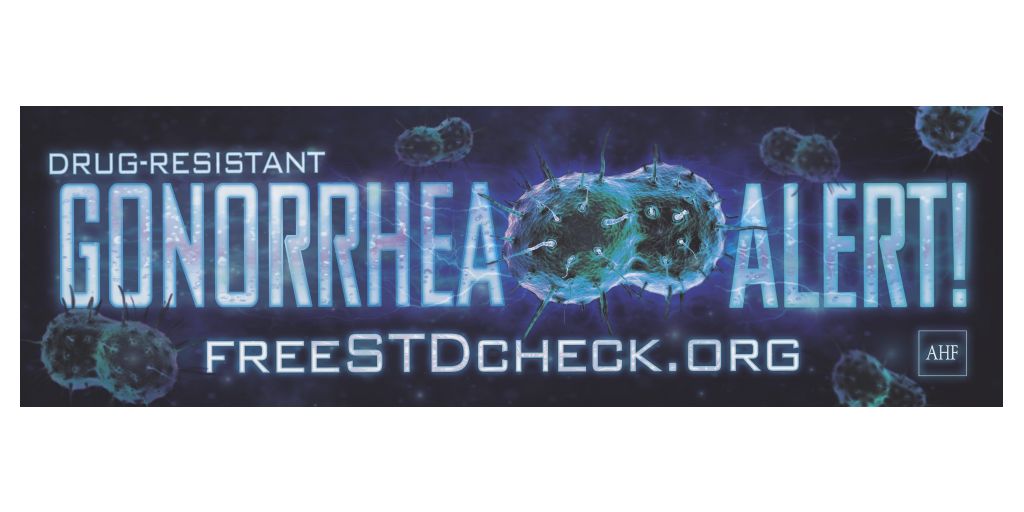 Ahf Gonorrhea Alert Billboards Caution About New Drug-resistant Strain Of Std Business Wire