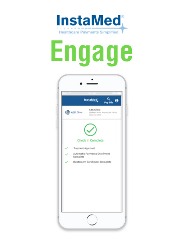 The InstaMed Engage solution streamlines the end-to-end consumer healthcare payments experience from check-in through billing and payment from all consumer devices. (Graphic: Business Wire)