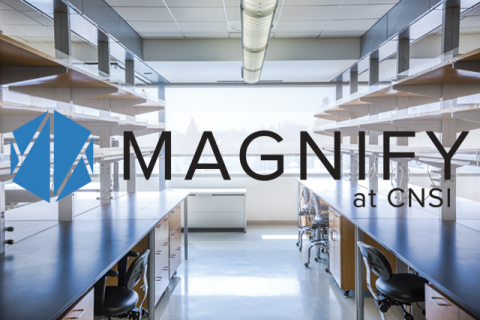 Magnify at CNSI provides startup companies with the necessary tools and space to perform hands-on re ... 