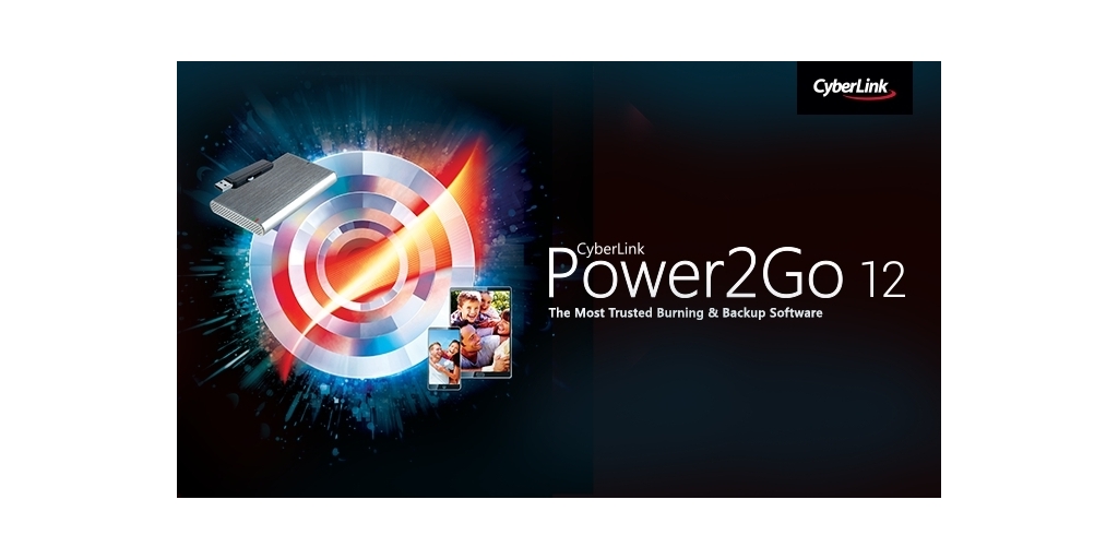 Cyberlink Introduces Power2go 12 The Most Trusted Burning Backup Software Business Wire