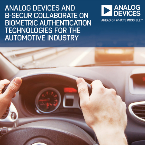 Analog Devices and B-Secur Collaborate on Biometric Authentication Technologies for the Automotive Industry (Photo: Business Wire)