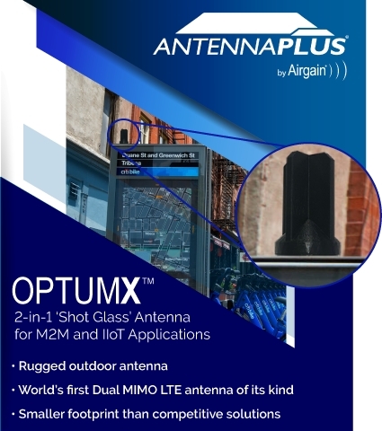Airgain's new OptumX™ 2-in-1 is the first ‘shot-glass’ MIMO LTE antenna of its kind, delivering indu ... 