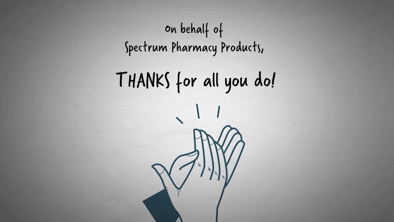 HAPPY AMERICAN PHARMACISTS MONTH! Join Spectrum Pharmacy Products in Thanking Pharmacists Across the Country.
