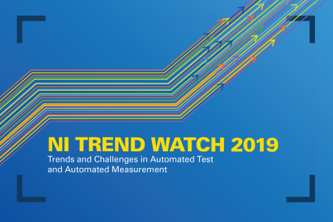 The NI Trend Watch 2019 examines the most crucial engineering trends and challenges of the changing  ... 